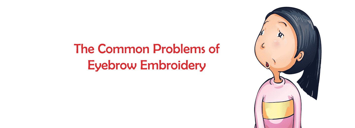 common problems of eyebrow embroidery in singapore